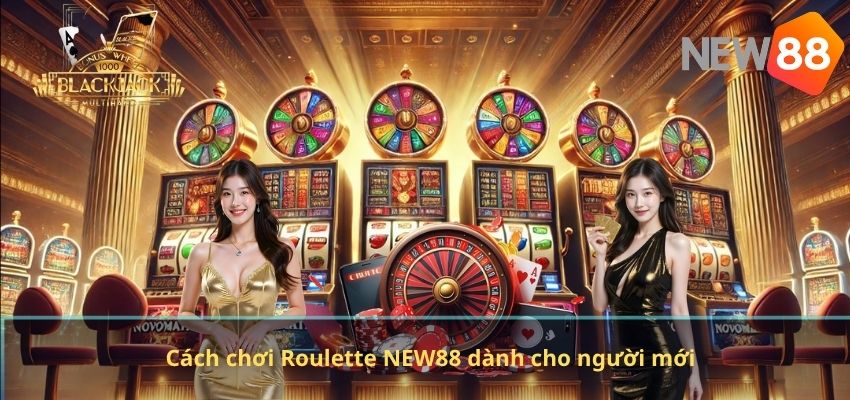 Cách chơi Roulette NEW88 dành cho người mới